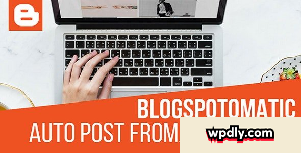 blogspotomatic-v1311---automatic-post-generator-and-blogspot-auto-poster-plugin-for-wordpress