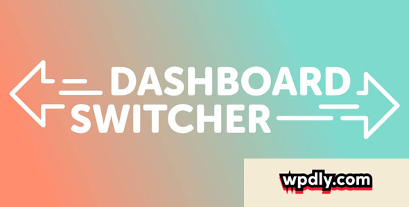 dashboard-switcher-v110---change-your-wordpress-welcome-screen