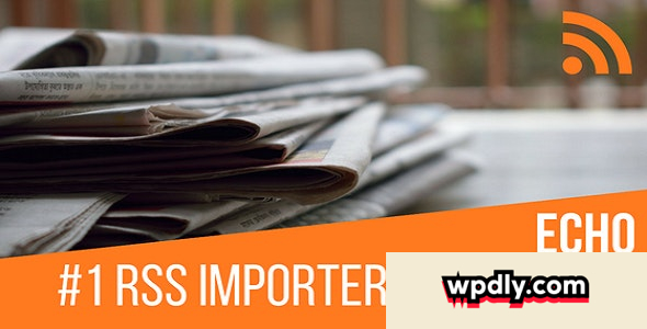 Echo RSS Feed Post Generator v5.4.8.2 – Plugin for WordPress