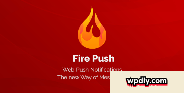 fire-push-v106---wordpress-push-notifications-plugin