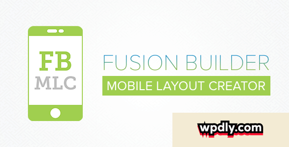 fusion-builder-mobile-layout-creator-v301