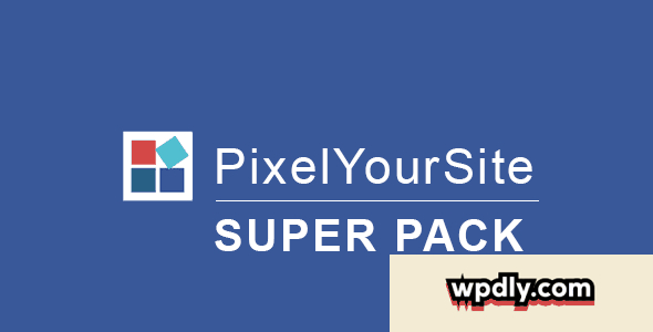 pixelyoursite-super-pack-v216--pro-addons-pack-for-pixelyoursite-plugin