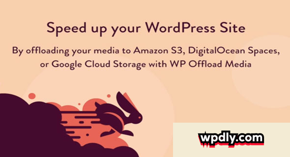 wp-offload-media-v251---speed-up-your-wordpress-site
